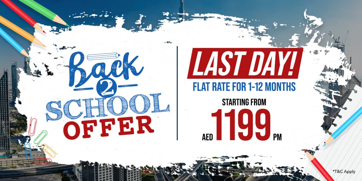 Back to school promotional banner featuring discounts and last day offer for flat rate for 1-12months as starting price from AED 1199/month